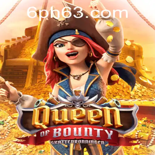 Discover the Thrilling World of Queen of Bounty and the 6PH Challenge